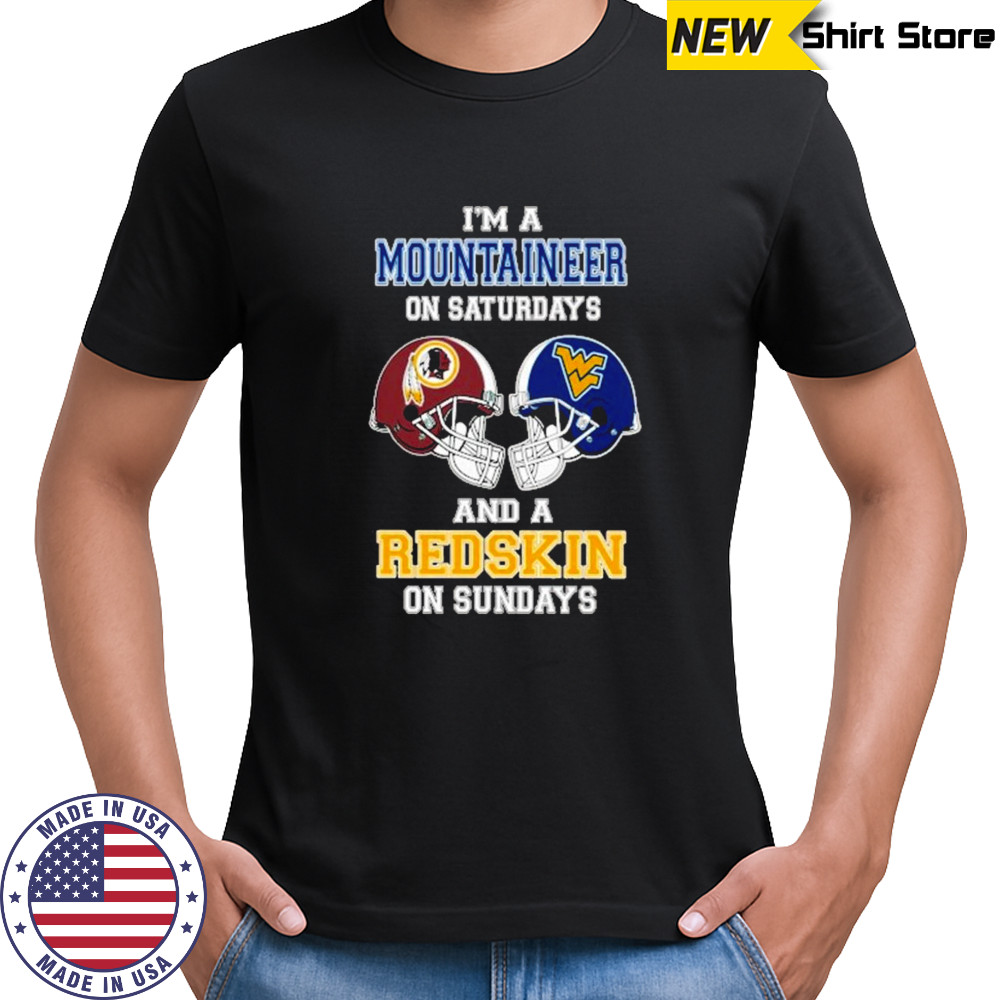 I’m A West Virginia Mountaineers On Saturdays And A Washington Redskins On Sundays Helmet 2025 Shirt I’m A West Virginia Mountaineers On Saturdays And A Washington Redskins On Sundays Helmet 2025 Shirt