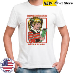 In Case Of Emergency Break Glass T-shirt