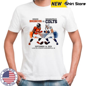 Indianapolis Colts vs Denver Broncos NLF 2025 Lucas Oil stadium shirt