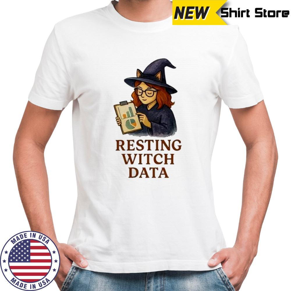 Inktastic resting witch data funny shirt