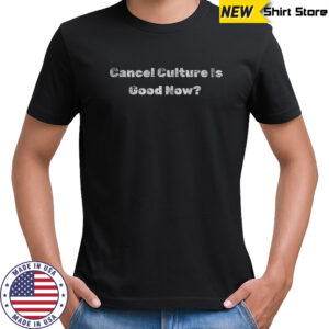 Jimmy Kimmel cancel culture is good now shirt