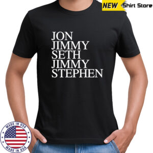 John Jimmy seth Jimmy stephen shirt