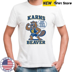 Karns Beavers dam proud to be a beaver mascot shirt