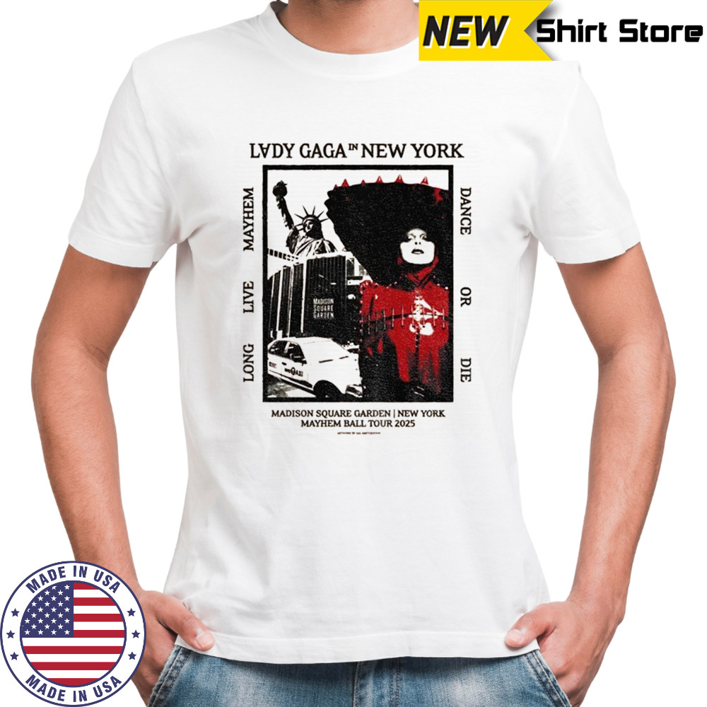 Lady Gaga Mayhem Ball Tour New York Long live Mayhem dance or die shirt
