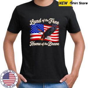 Land of the free home of the Brave USA flag shirt
