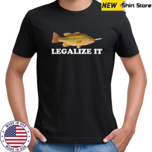 Legalize It fish smoking shirt