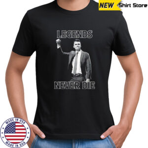 Legends Never Die Charlie Kirk shirt