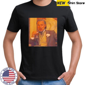 Leonardo Dicaprio Django Unchained Laughing Meme shirt