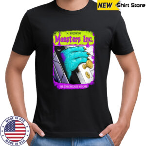 M. Wazowski Monsters Inc We Scare Because We Care shirt