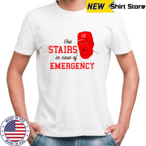 Matt Stairs Phillies use stairs in case of emergency shirt