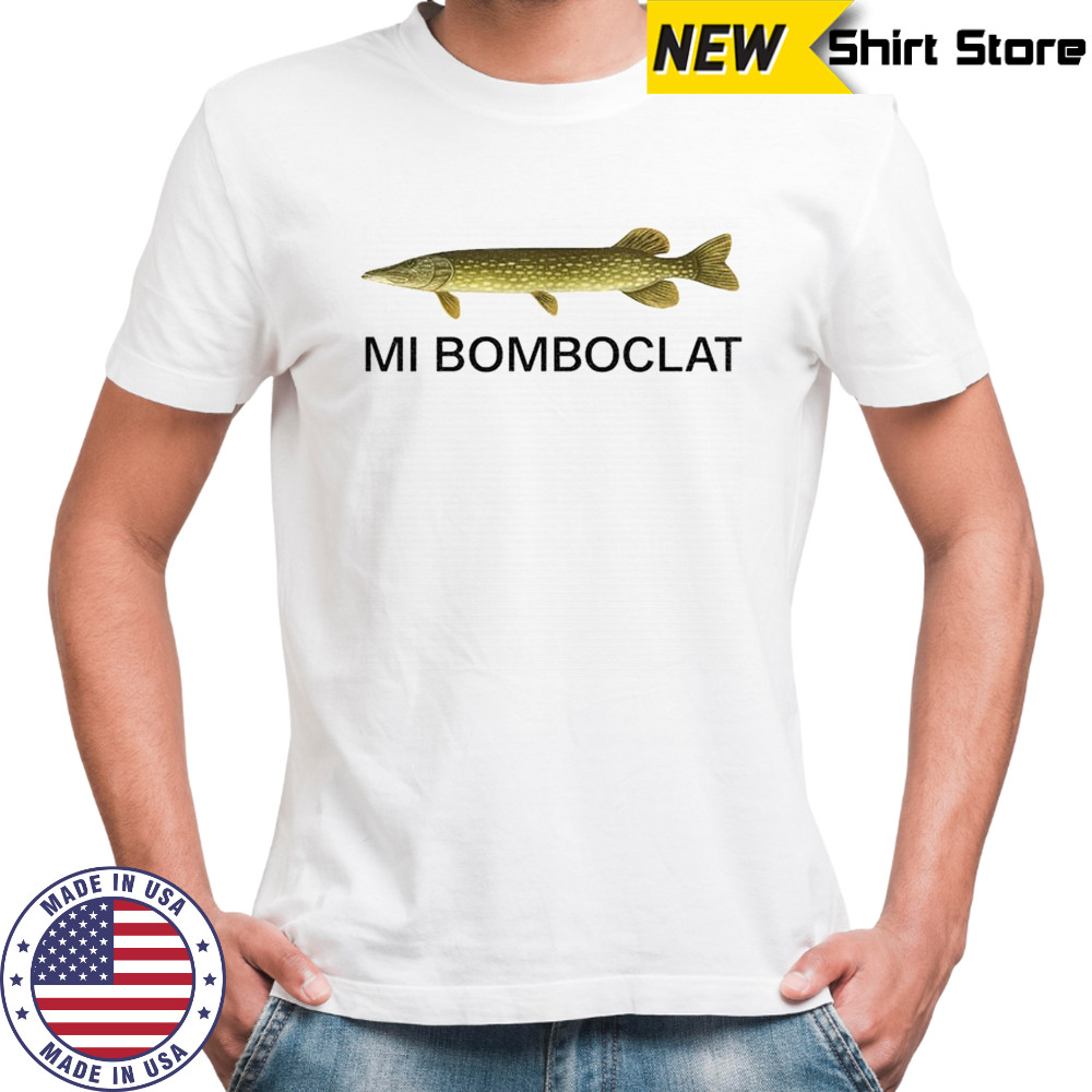 Mi bomboclat fish meme shirt