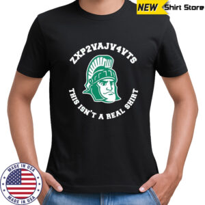 Michigan State Spartans this isn’t a real shirt