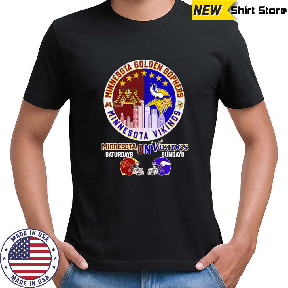 Minnesota Golden Gophers on sturdays and Minnesota Vikings on sundays football shirt