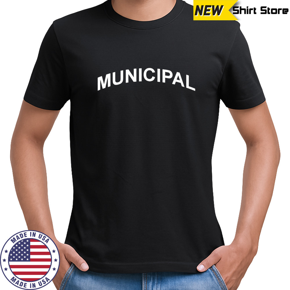 Municipal 2025 shirt