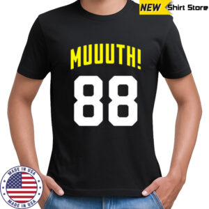 Muuuuuuth 88 Pittsburgh Steelers Football Fan shirt