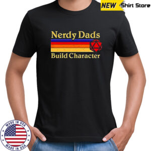 Nerdy Dads Build Character D20 Dice Dungeons and Dragons Retro Gaming shirt