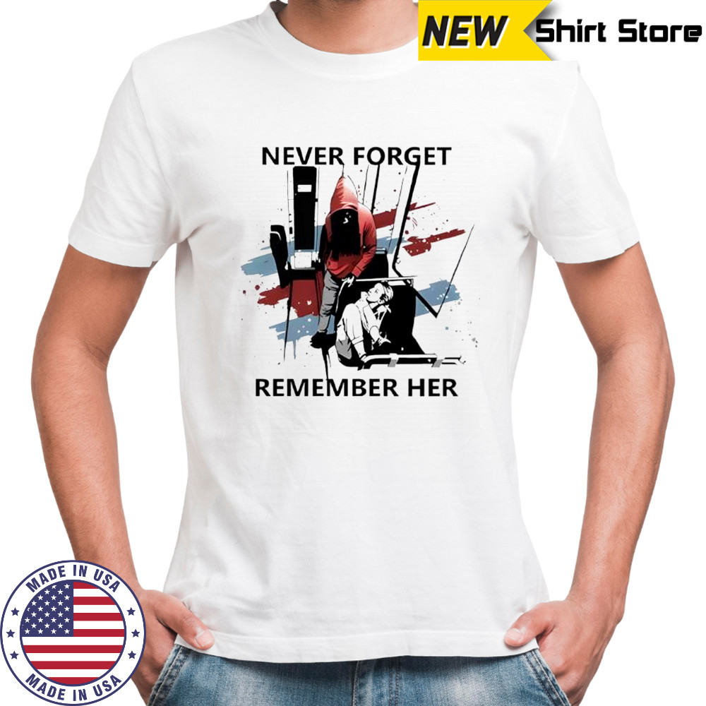 Never Forget Remember Her Iryna Zarutska shirt