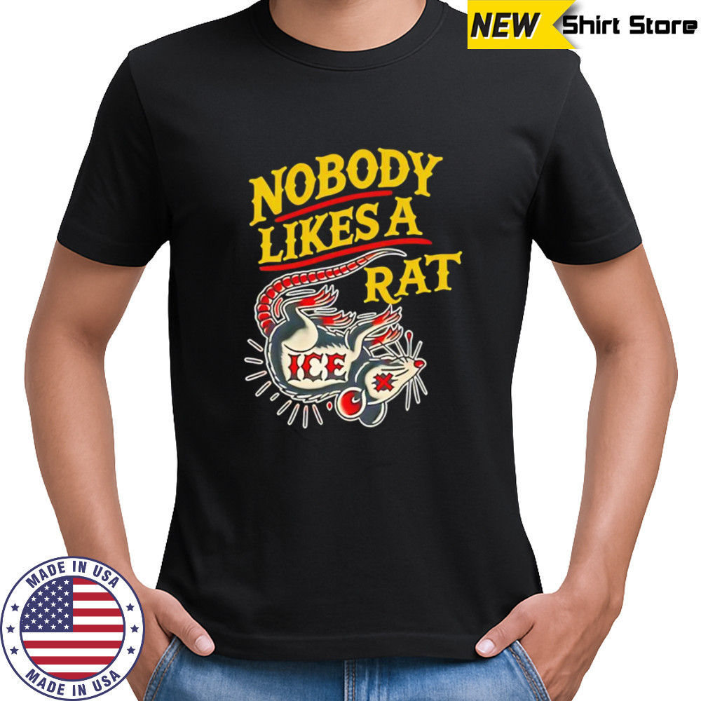 Nobody likes a Rat ice shirt
