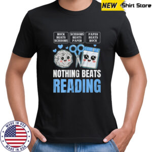 Nothing Beats Reading Rock Paper Scissors Funny Book Lover shirt