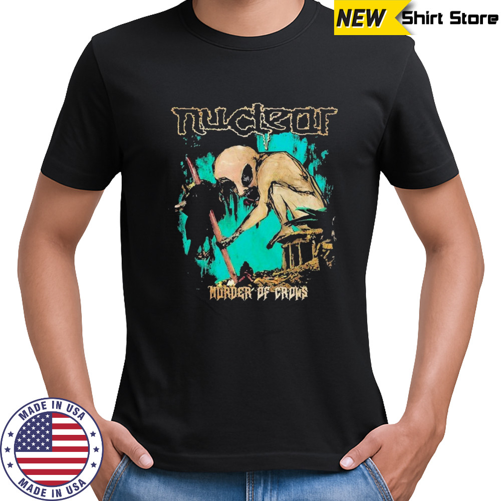 Nuclear Murder Of Crows T-shirt