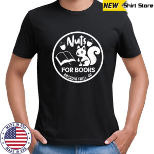 Nuts for books Arcadia Falls GA shirt