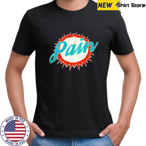 Pain Miami Hurricanes shirt