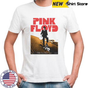 Pink Floyd Wish You Where Here 2025 poster shirt
