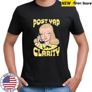 Post yap clarity crying shirt