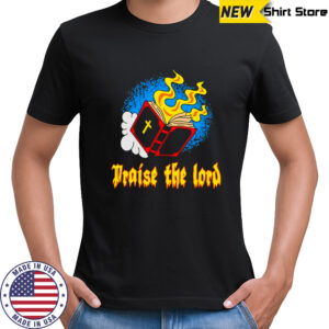 Praise the lord Halloween shirt