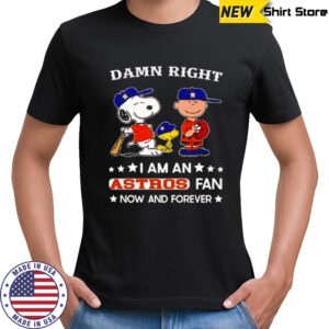 Pretty Damn Right I Am A Astros Fan Now And Forever Snoopy And Charlie Brown T-Shirt
