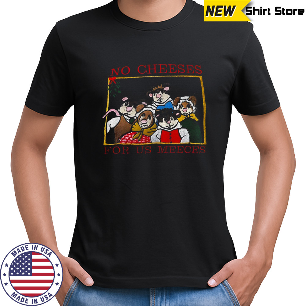 Puppets Christmas Carol No More Cheeses for us Meeces shirt