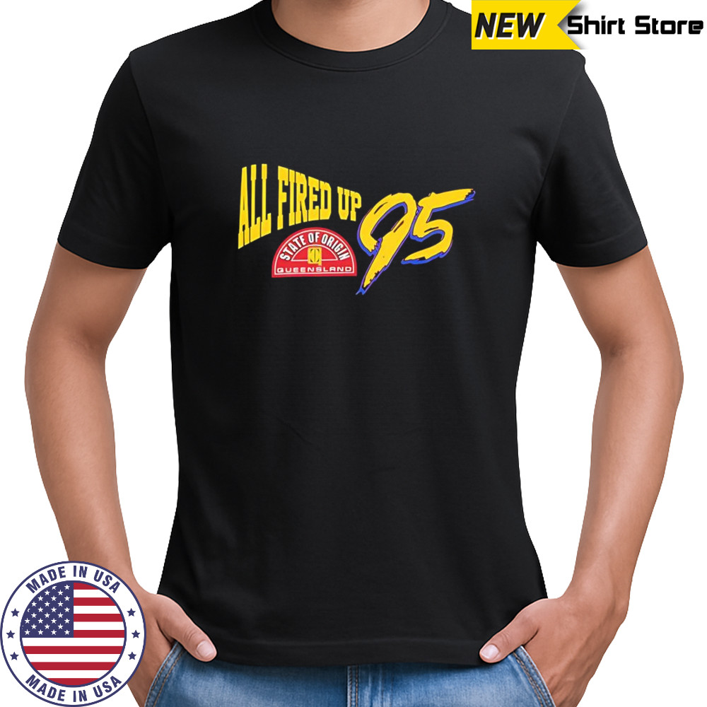 Queensland Maroons State of origin All Fired Up 95 shirt