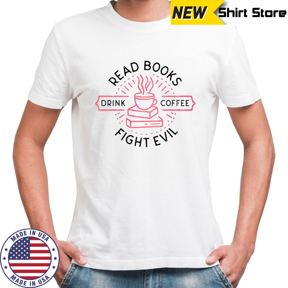 Read Book Drink Coffee Fight Evil