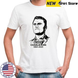 RIP Charlie Kirk 1993 2025 Shirt