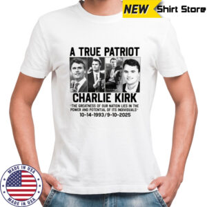 R.I.P Charlie Kirk A true patriot 9 10 2025 shirt