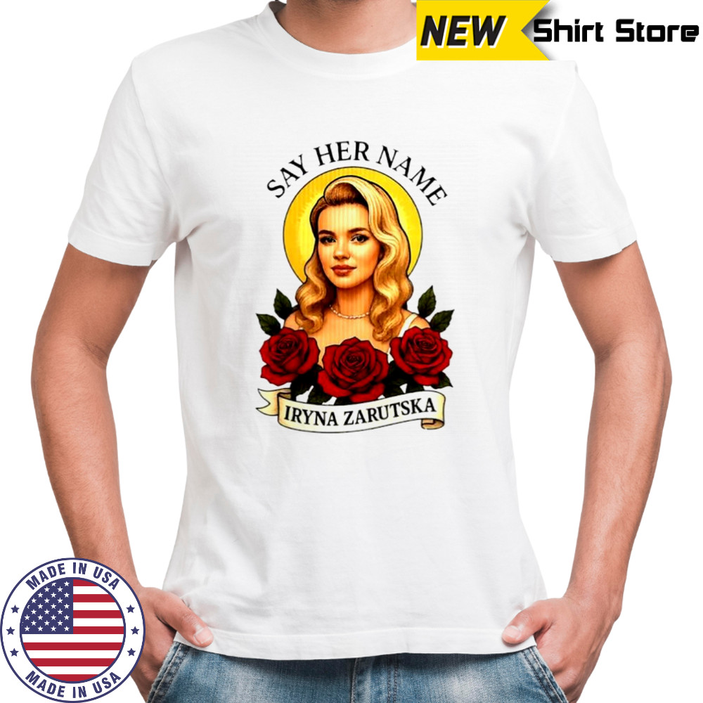 RIP Iryna Safe say her name rose printed memorial shirt