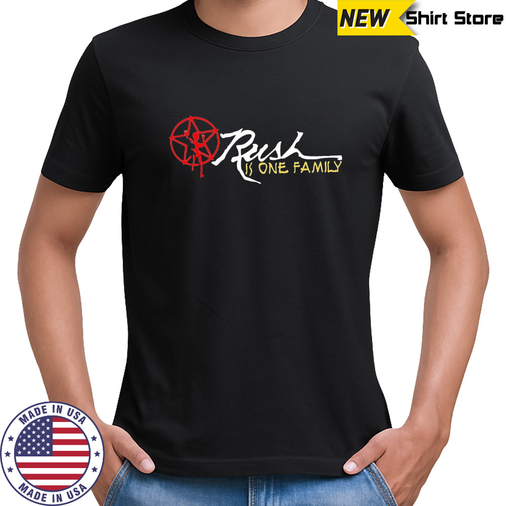 Rush is one family shirt