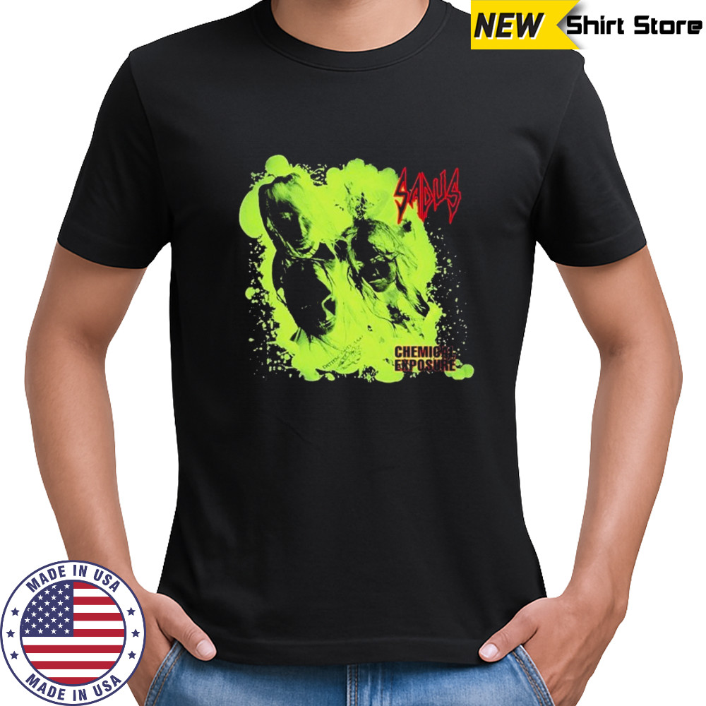 Sadus Chemical Exposure T-shirt