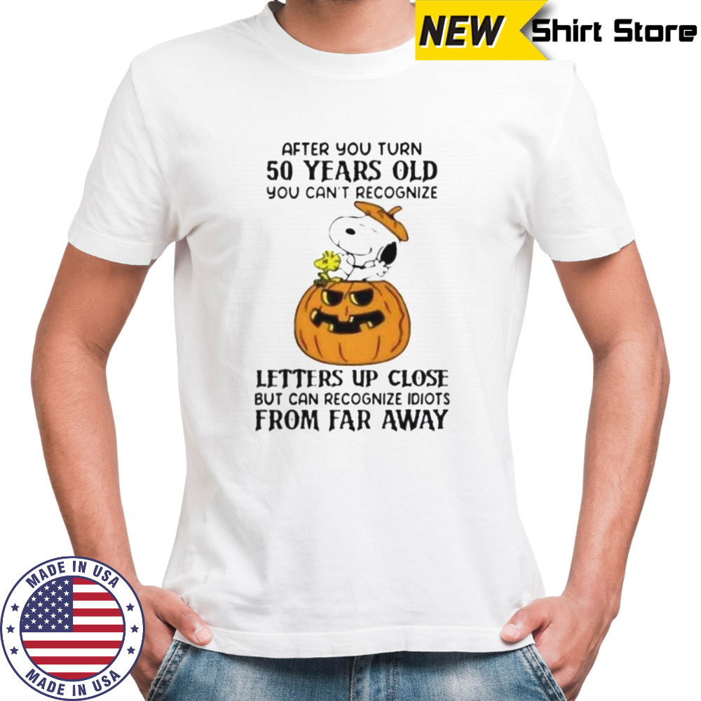 Snoopy After You Turn 50 Years Old You Can’t Recognize Letters Up Close T-Shirt