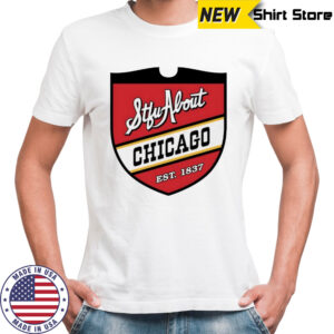 STFU About Chicago est 1837 shirt