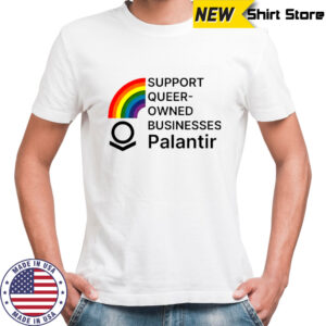 Support Queer-Owned Businesses Palantir Rainbow flag shirt