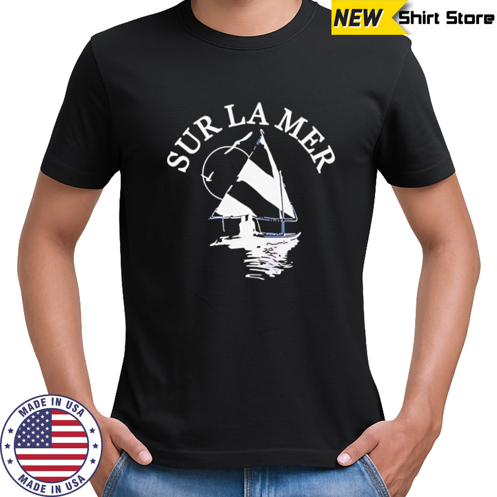 Sur La Mer Sailboat shirt