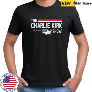 The Charlie Kirk Show 1993-2025 Shirt