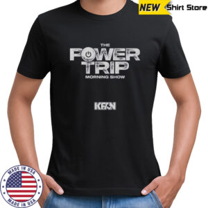 The Power Trip Morning Show KFAN T-Shirt