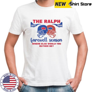 The Ralph farewell season where else would you rather be Buffalo Bills shirt