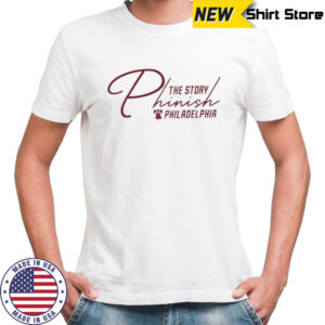 The Story Phinish Philadelphia shirt