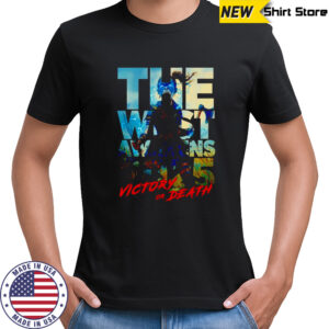 The West Awakens Victory or Death shirt
