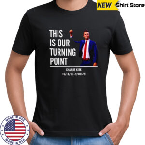 This Is Our Turning Point Charlie Kirk Shirt
