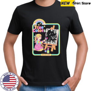 True Colors Show Your Arts And Crafts T-shirt