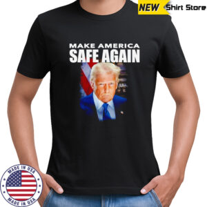 Trump make America safe again portrait shirt